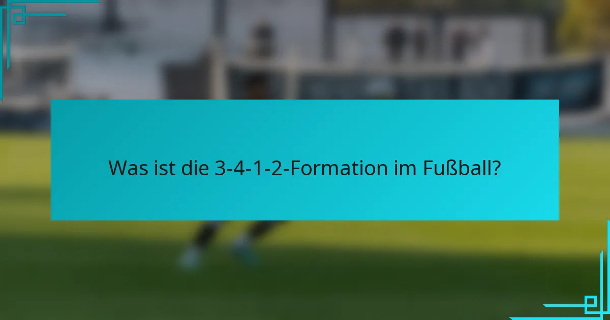 Was ist die 3-4-1-2-Formation im Fußball?