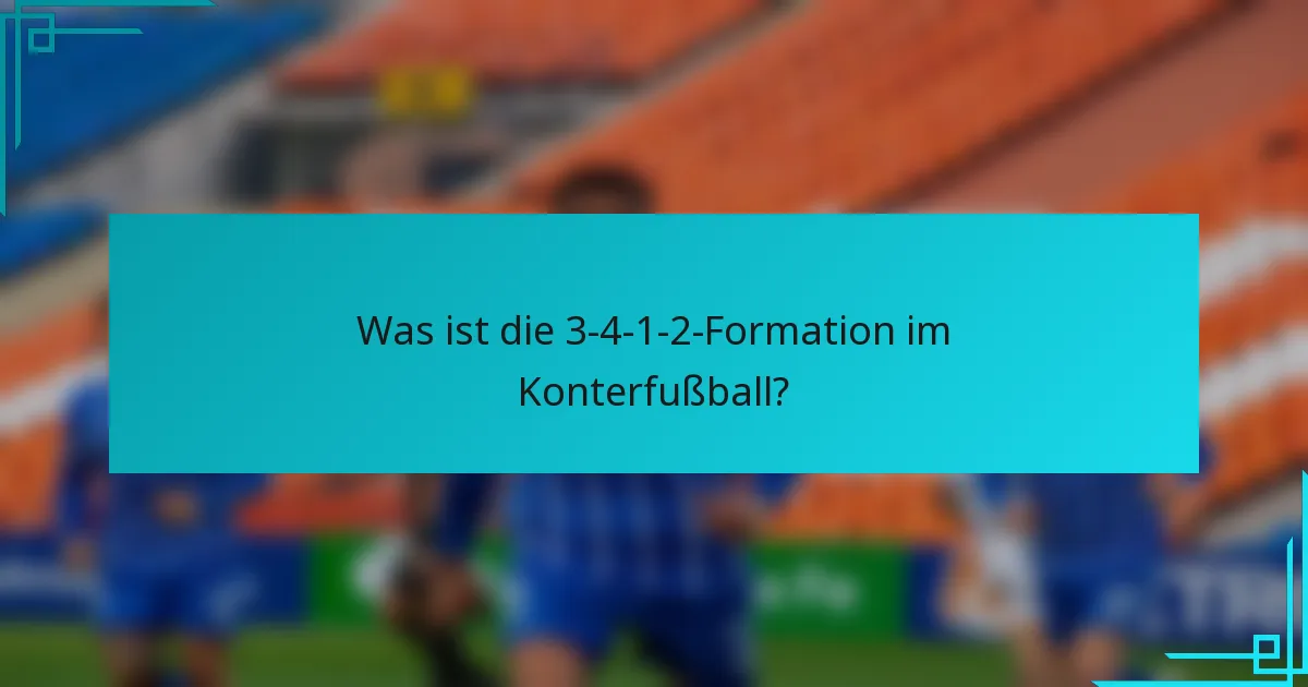 Was ist die 3-4-1-2-Formation im Konterfußball?