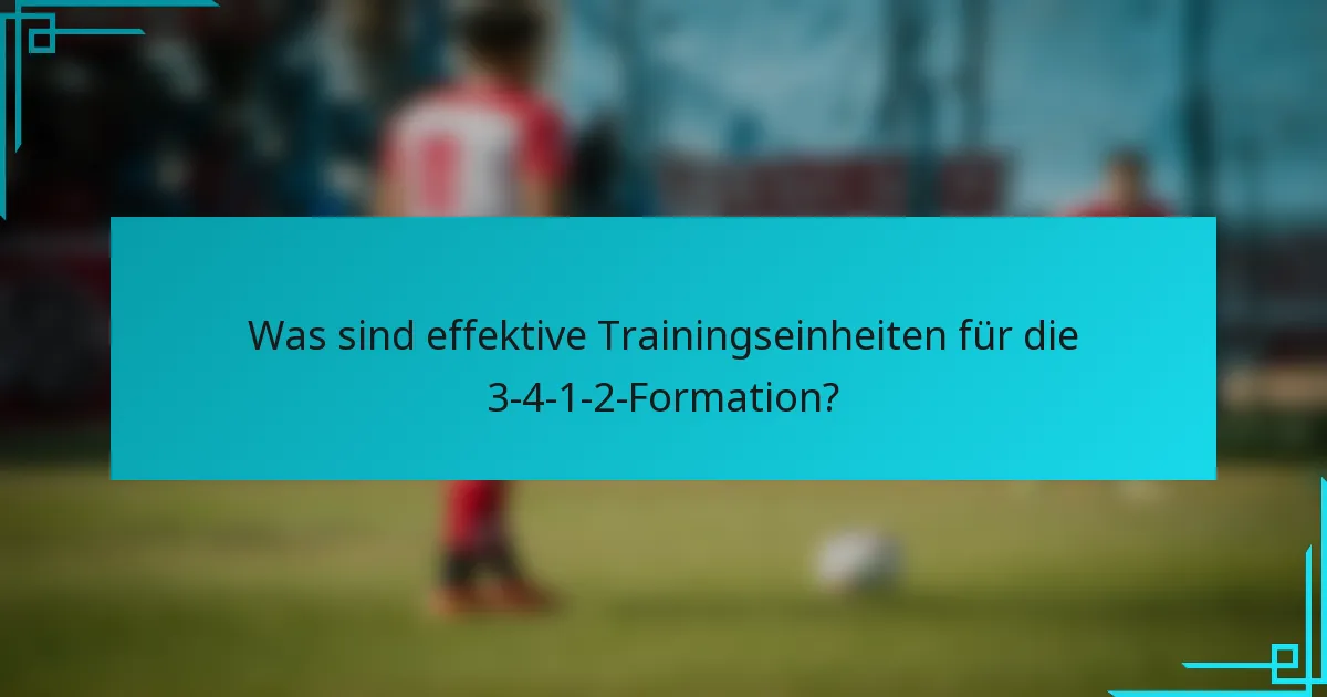 Was sind effektive Trainingseinheiten für die 3-4-1-2-Formation?