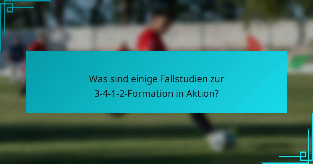 Was sind einige Fallstudien zur 3-4-1-2-Formation in Aktion?