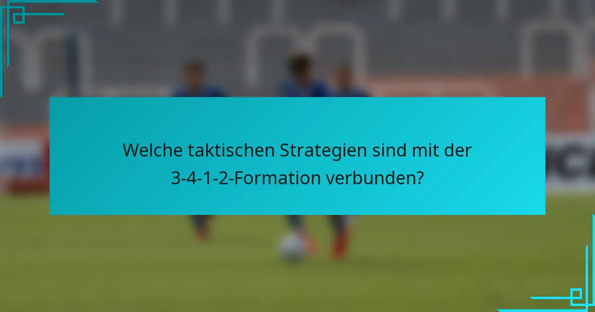 Welche taktischen Strategien sind mit der 3-4-1-2-Formation verbunden?