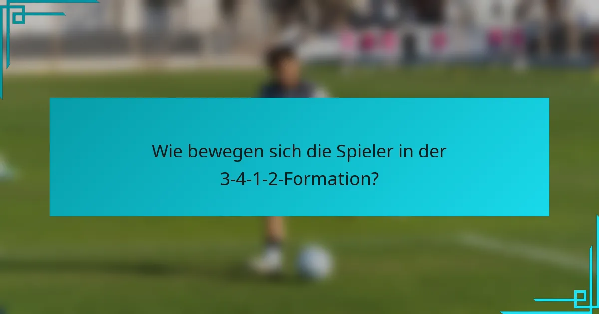 Wie bewegen sich die Spieler in der 3-4-1-2-Formation?