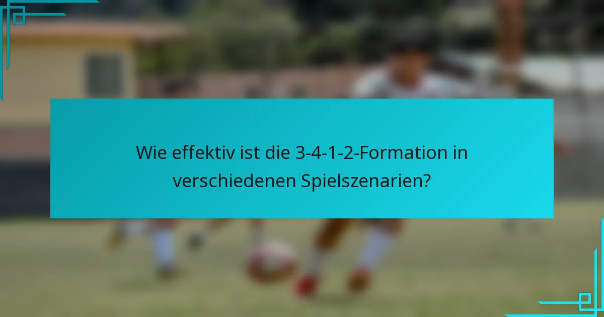 Wie effektiv ist die 3-4-1-2-Formation in verschiedenen Spielszenarien?