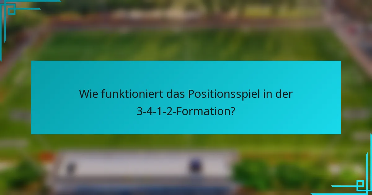 Wie funktioniert das Positionsspiel in der 3-4-1-2-Formation?