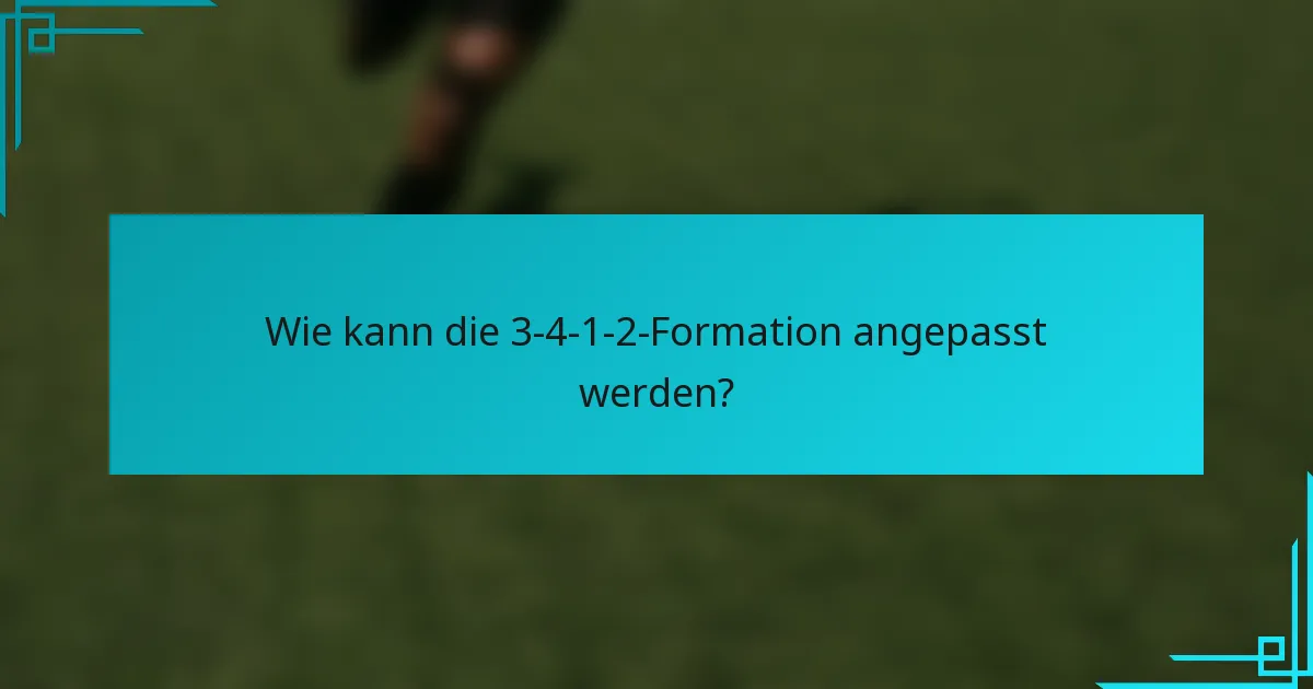 Wie kann die 3-4-1-2-Formation angepasst werden?