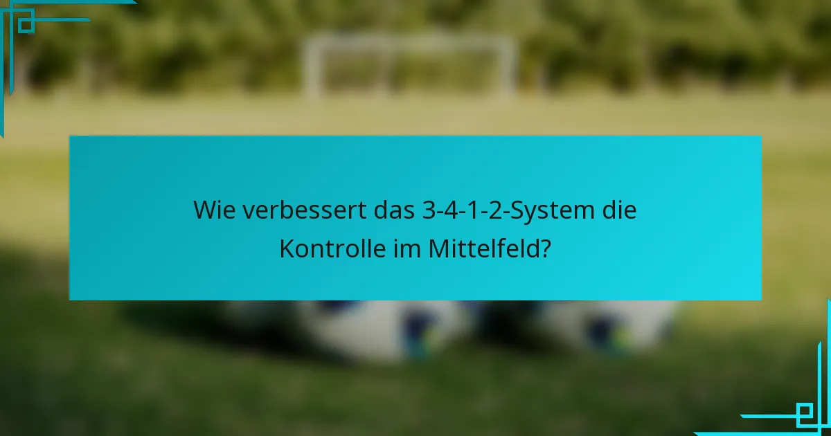 Wie verbessert das 3-4-1-2-System die Kontrolle im Mittelfeld?